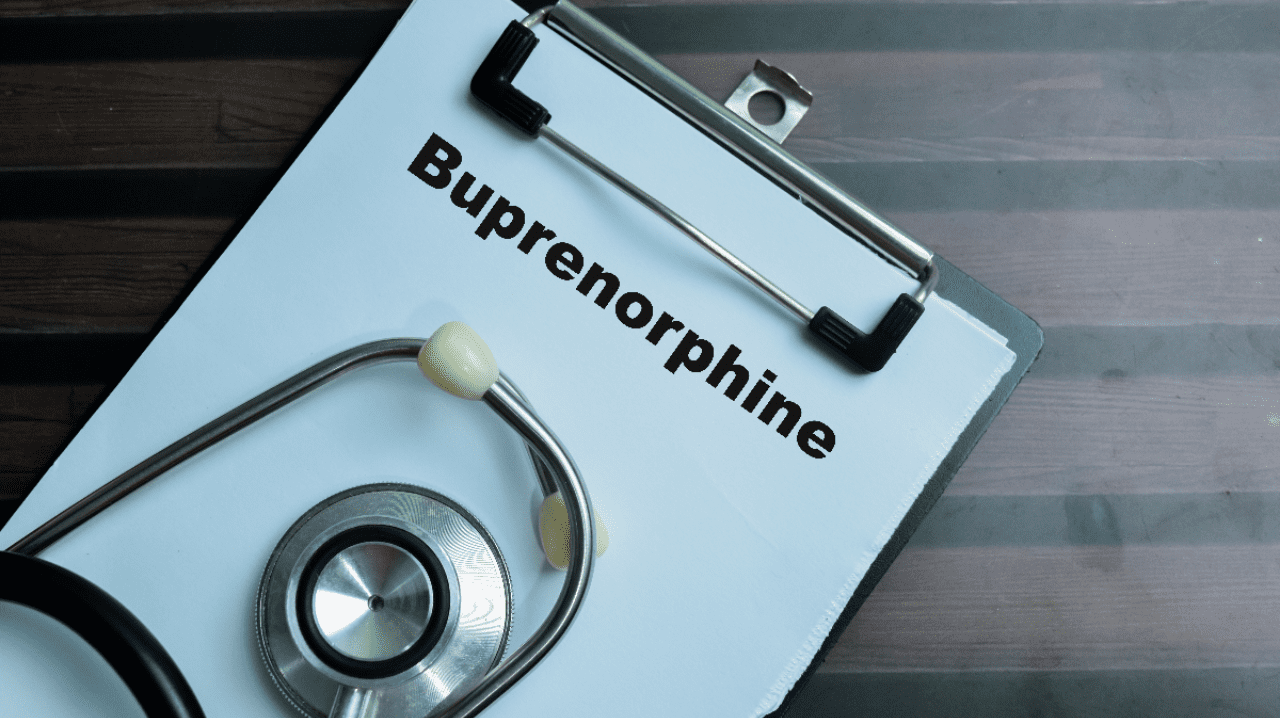 A clipboard with a paper that reads 'Buprenorphine' and a stethoscope resting on it.