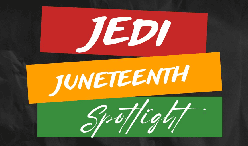 A colorful JEDI Juneteenth Spotlight banner